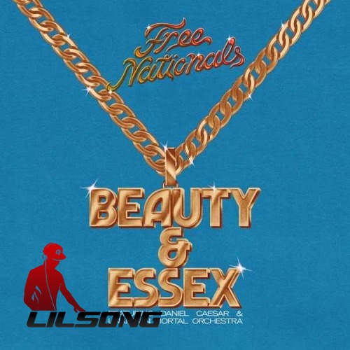 Free Nationals Ft. Daniel Caesar & Unknown Mortal Orchestra - Beauty & Essex